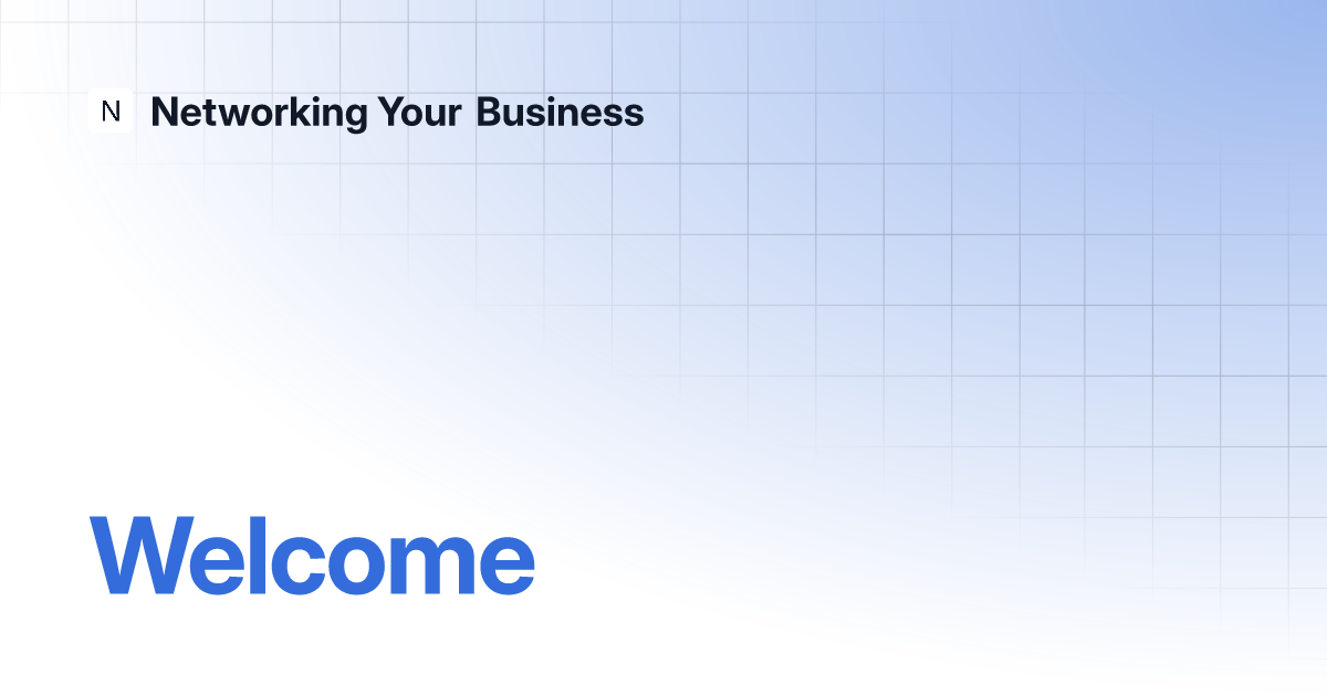 Welcome | Networking Your Business